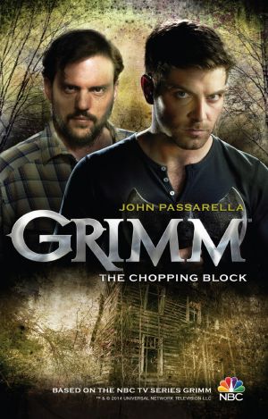 [Grimm novel series 02] • Grimm · the Chopping Block